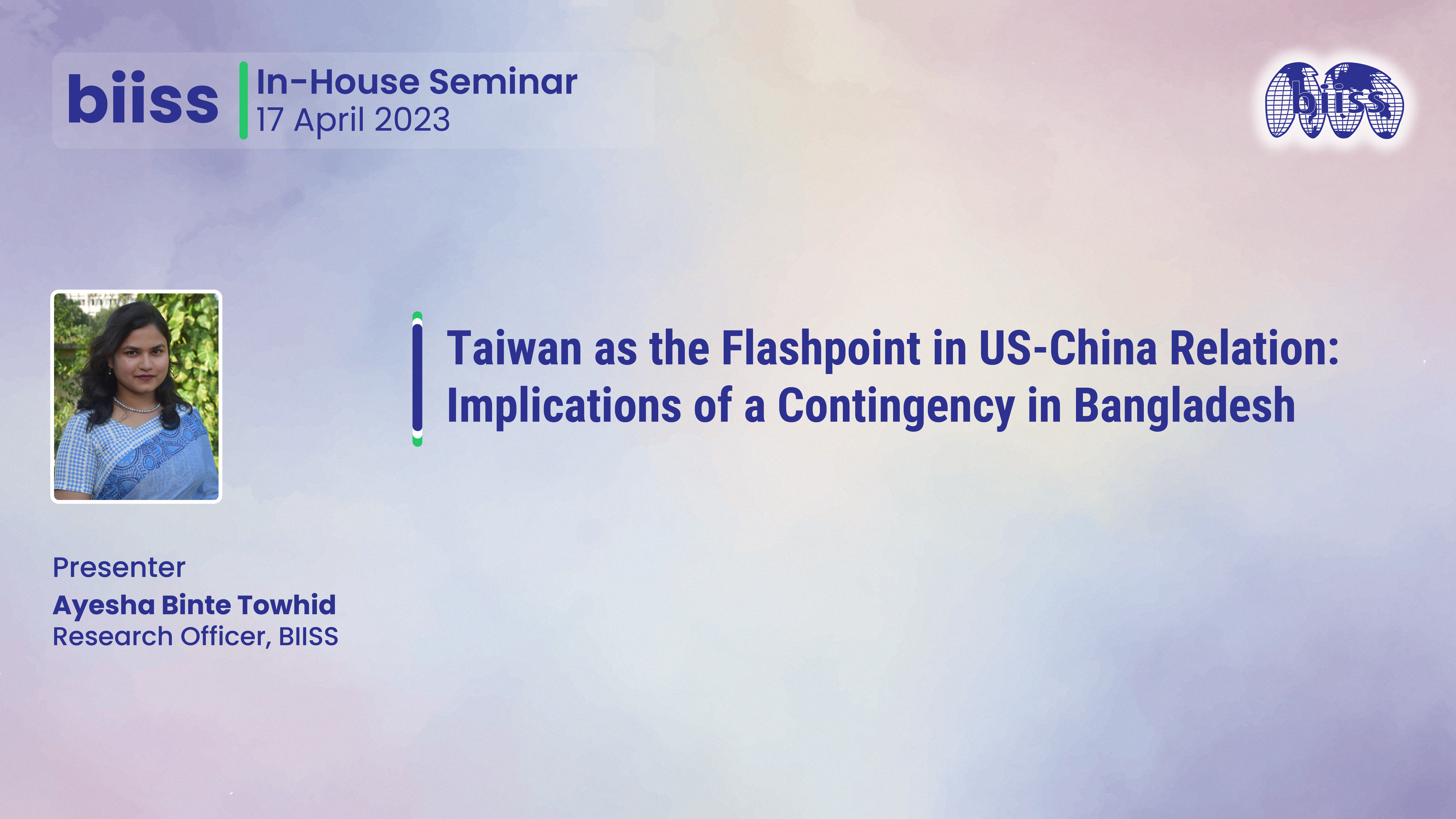 In-house Seminar: "Taiwan as the Flashpoint in US-China Relation:Implications of a Contingency in Bangladesh"