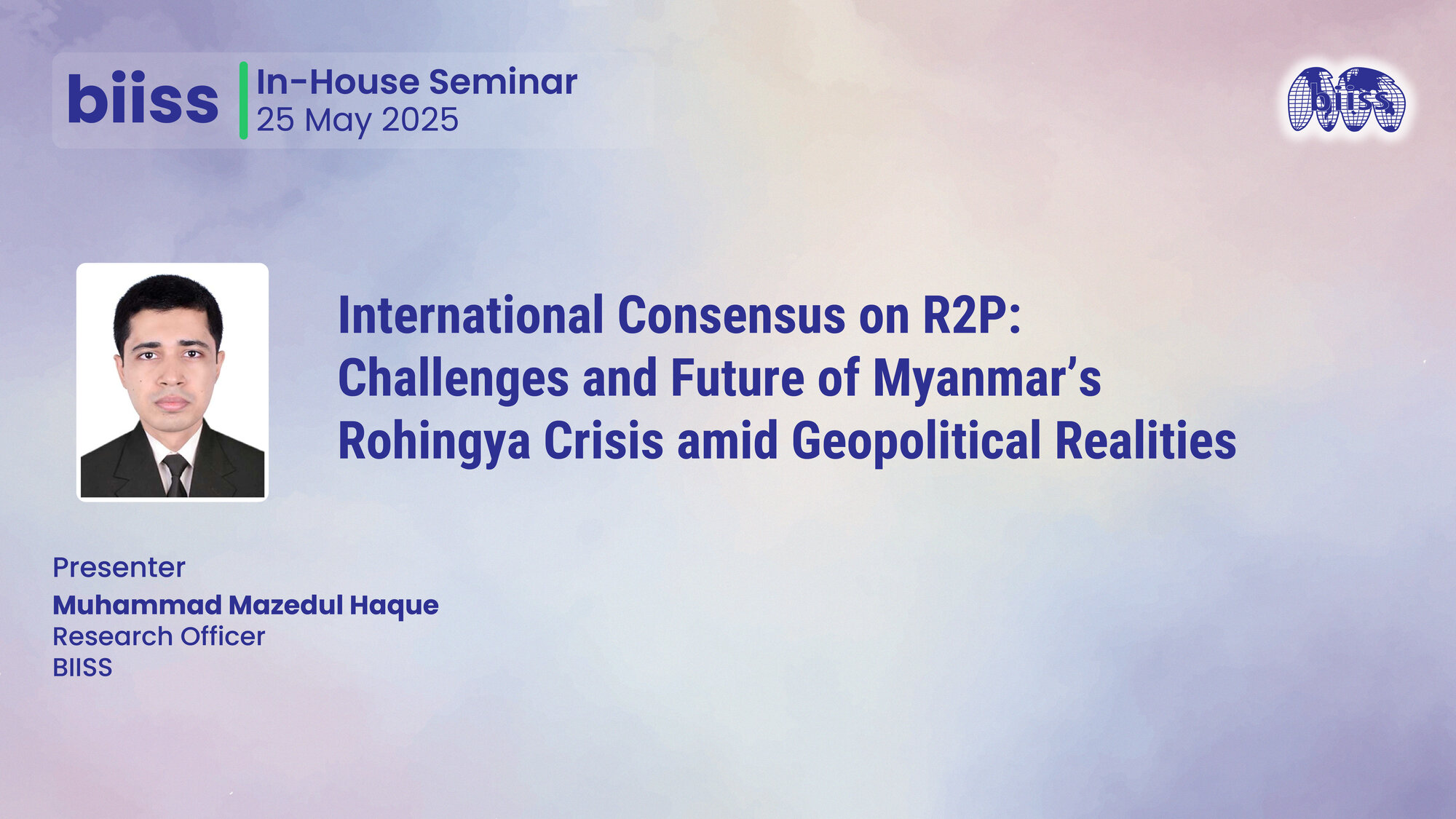 In-house Seminar: International Consensus on R2P: Challenges and Future of Myanmar's Rohingya Crisis amid Geopolitical Realities