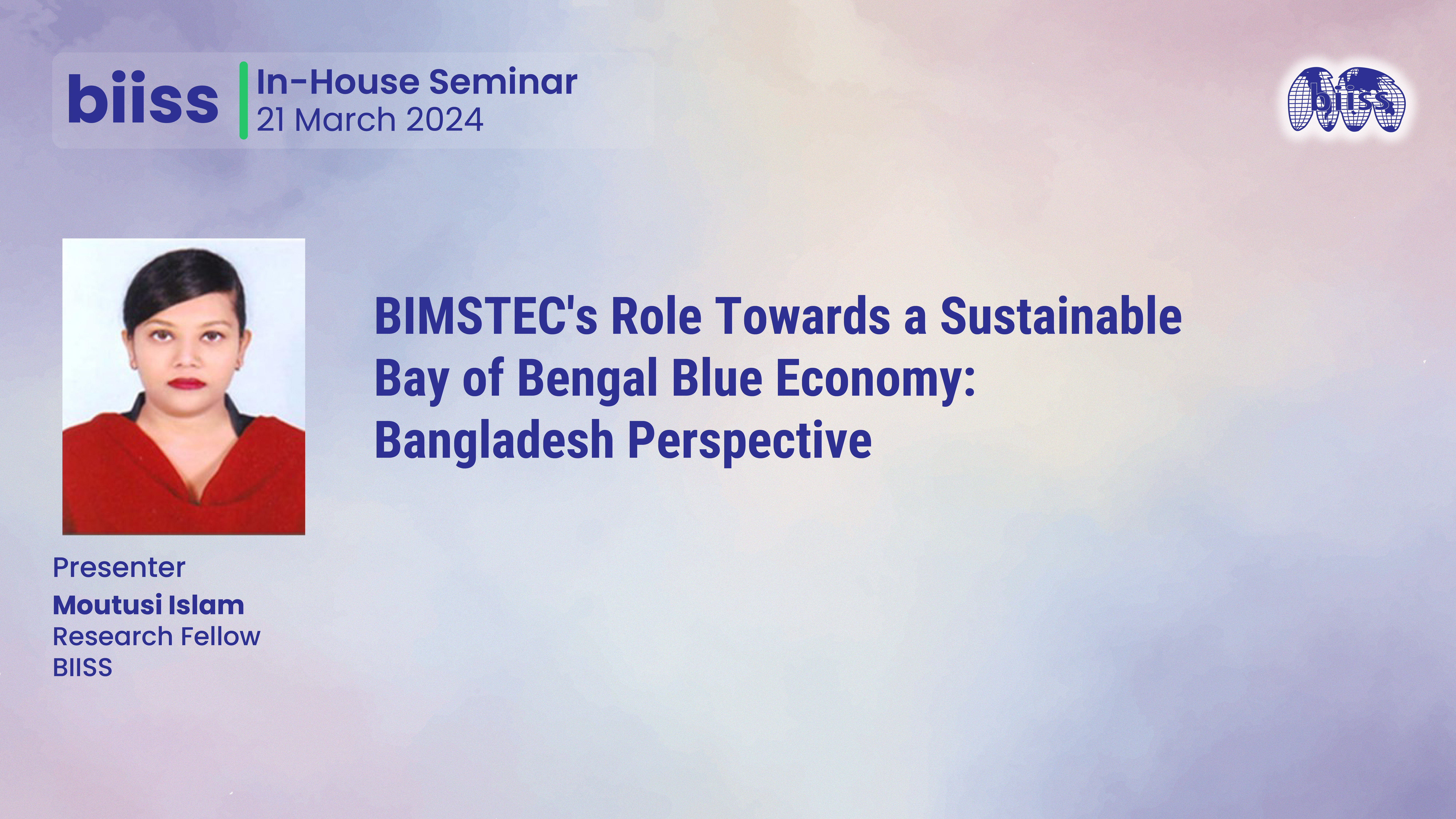 In-house Seminar: BIMSTEC's Role Towards a Sustainable Bay of Bengal Blue Economy: Bangladesh Perspective