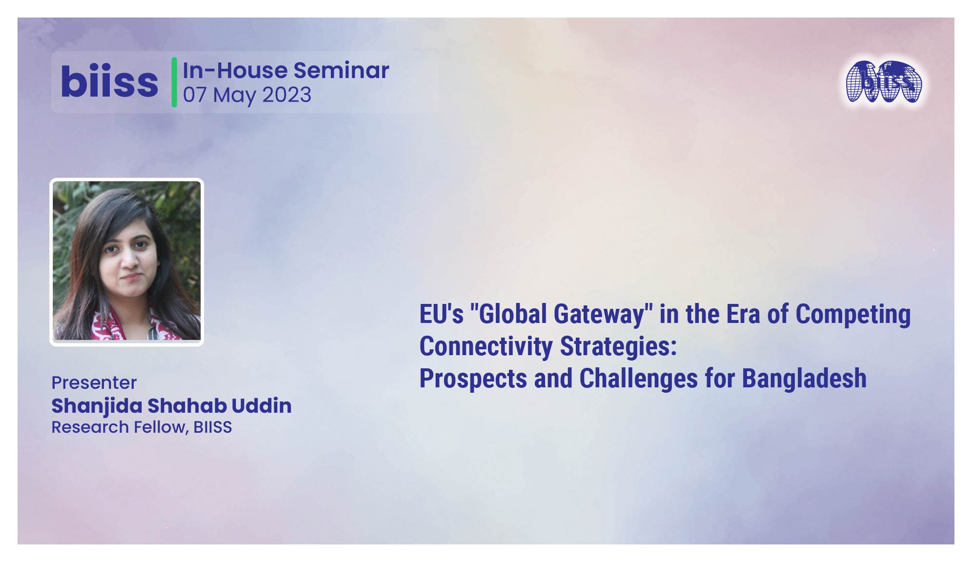In-house Seminar: "EU's "Global Gateway" in the Era of Competing Connectivity Strategies: Prospects and Challenges for Bangladesh"