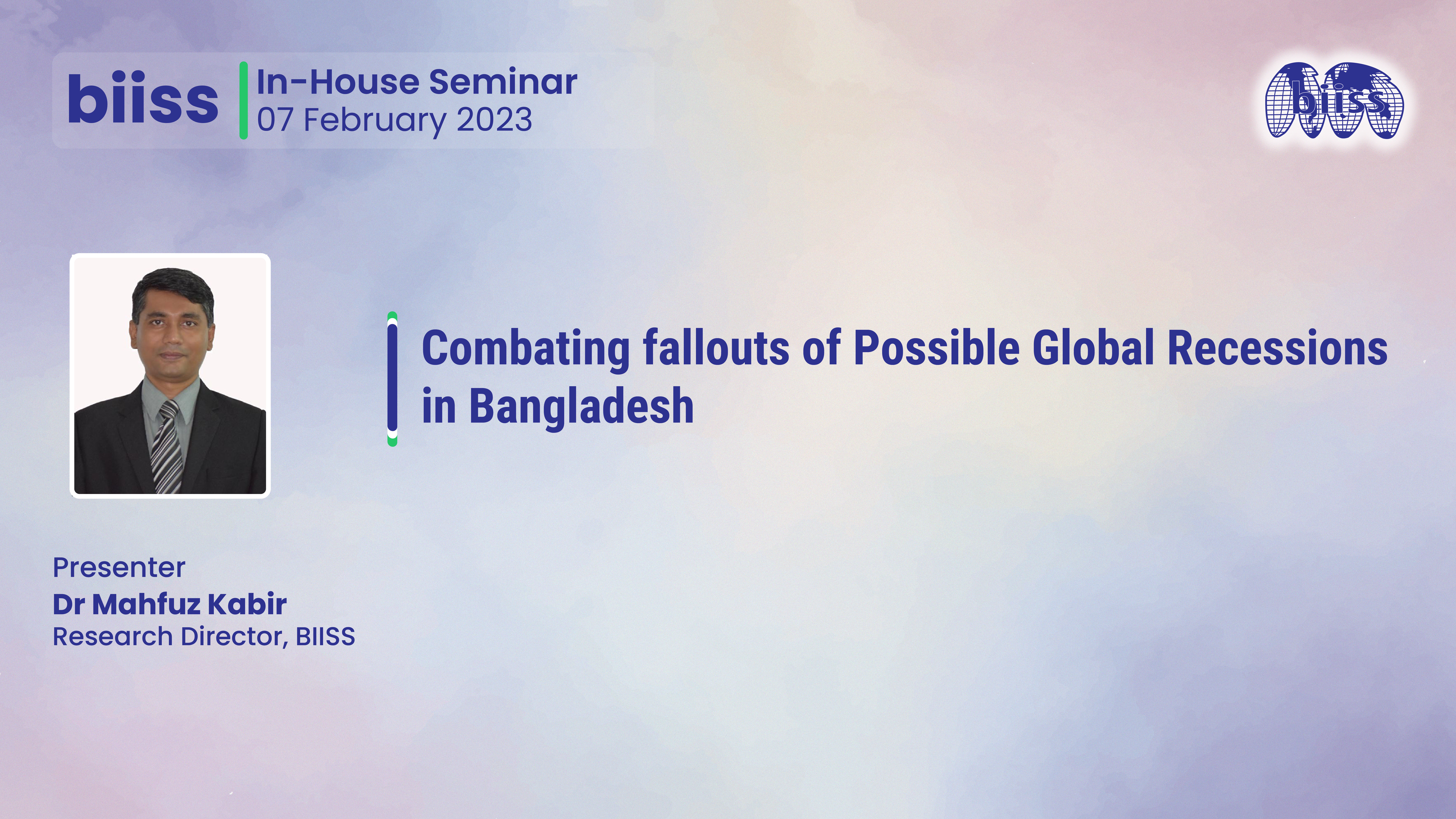 In-house Seminar: "Combating fallouts of Possible Global Recessionsin Bangladesh"