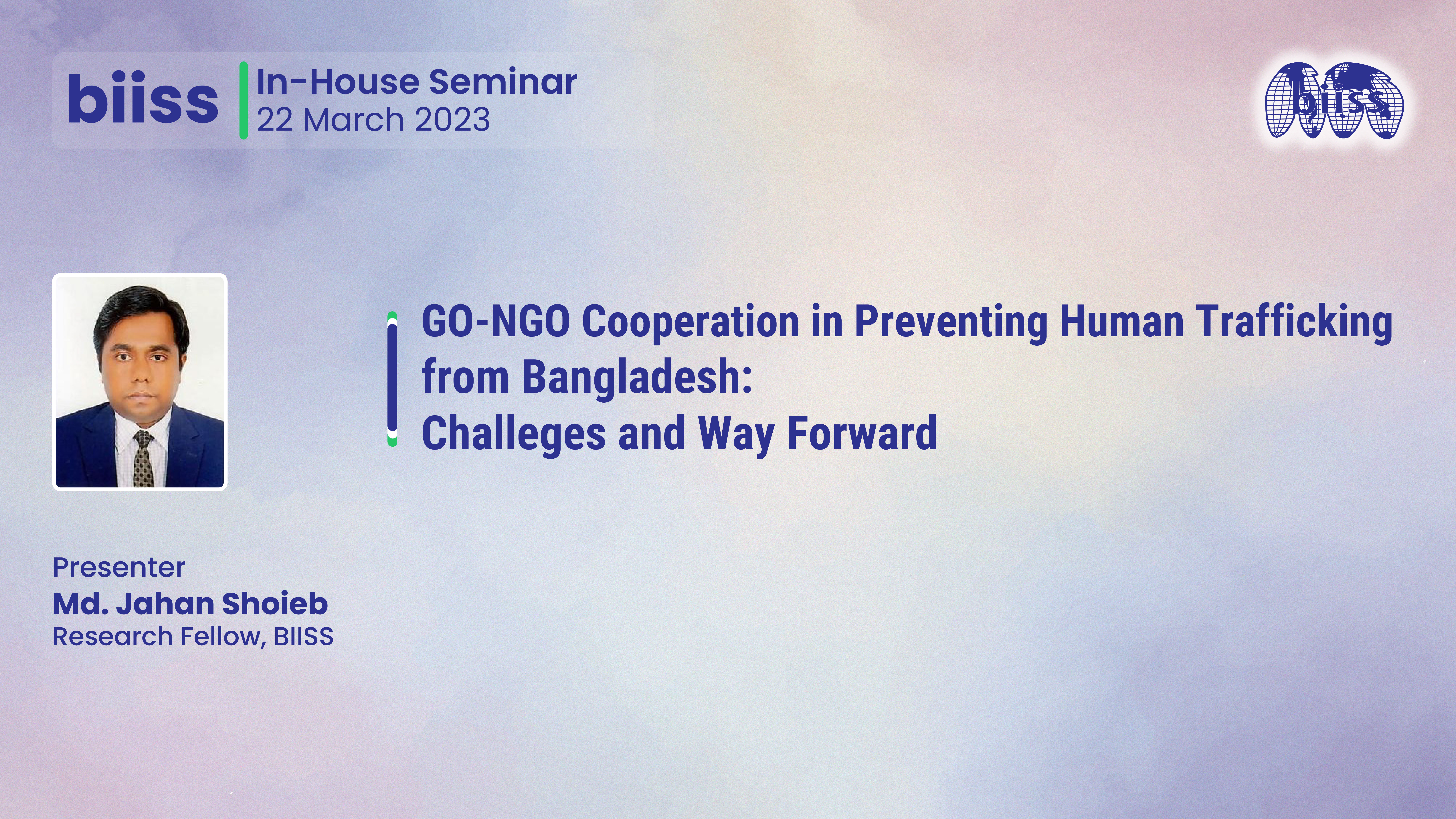 In-house Seminar: "GO-NGO Cooperation in Preventing Human Trafficking from Bangladesh:Challenges and Way Forward"