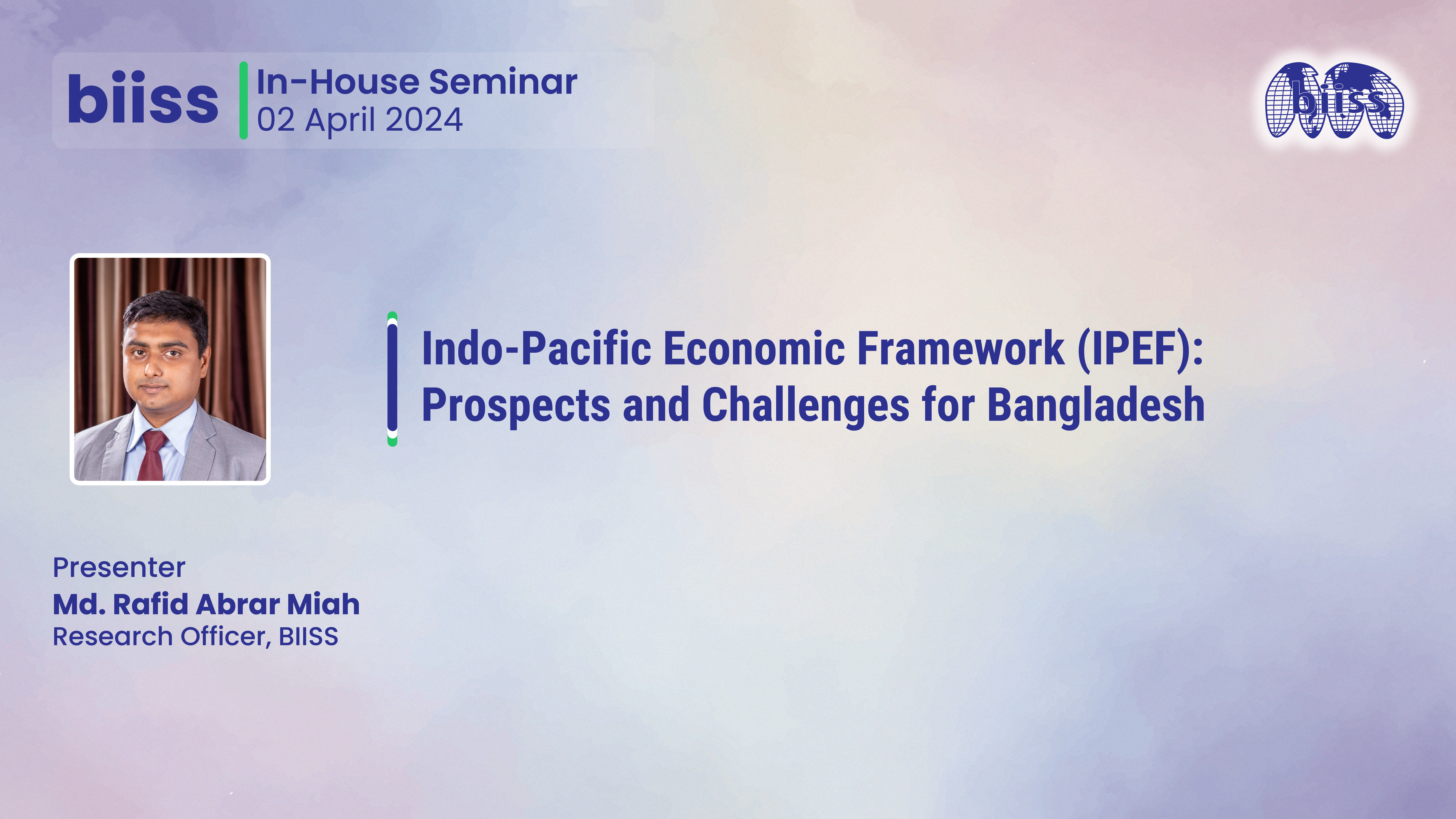 In-house Seminar: "Indo-Pacific Economic Framework (IPEF): Prospects and Challenges for Bangladesh"