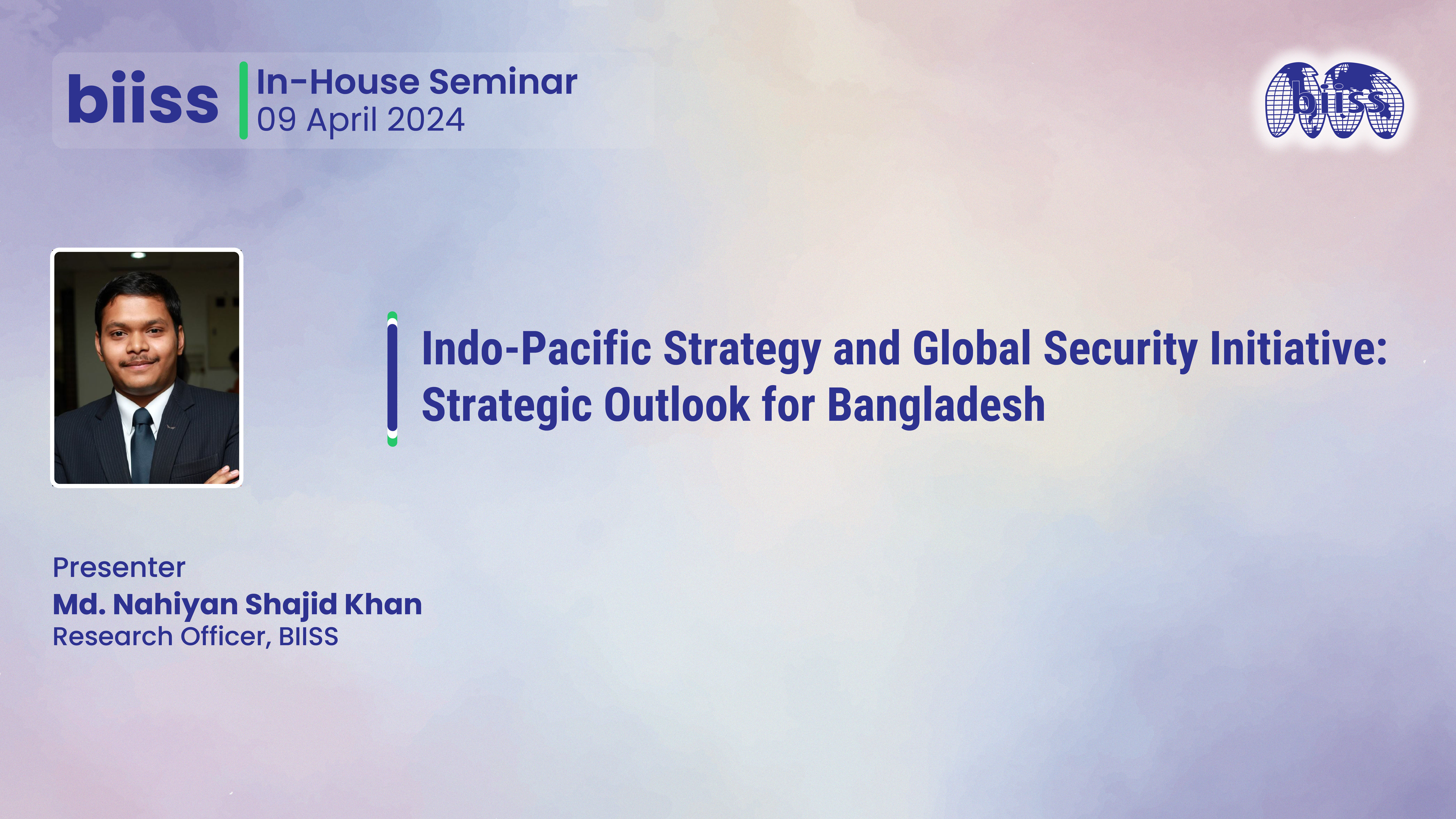 In-house Seminar: "Indo-Pacific Strategy and Global Security Initiative: Strategic Outlook for Bangladesh"