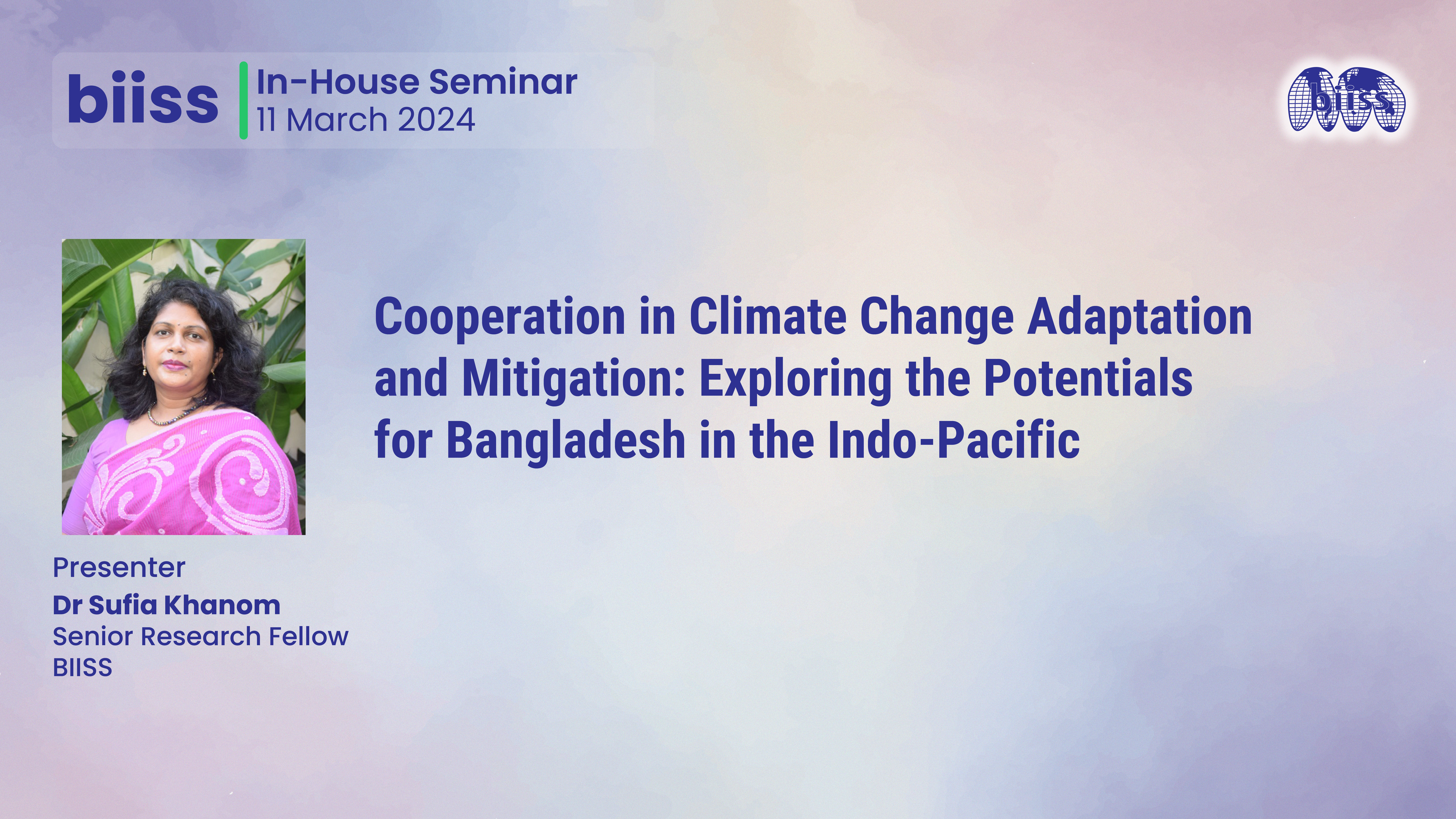 In-house Seminar: Cooperation in Climate Change Adaptation and Mitigation: Exploring the Potentials for Bangladesh in the Indo-Pacific