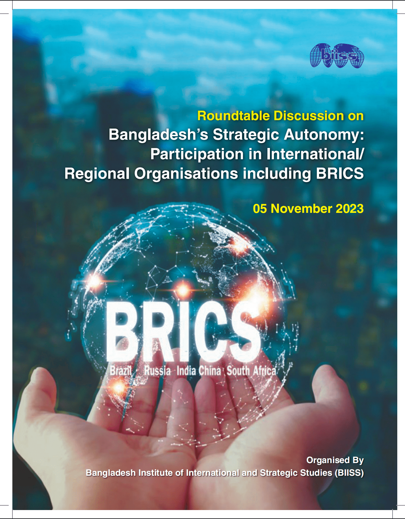 Proceedings Roundtable Discussion on Bangladesh’s Strategic Autonomy: Participation in International/ Regional Organisations including BRICS, 05 Novermber 2023
