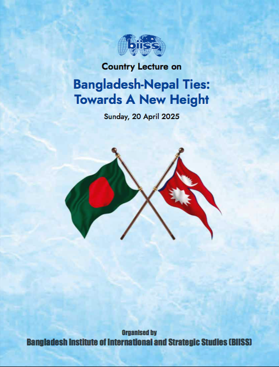 Bangladesh-Nepal Ties: Towards A New Height