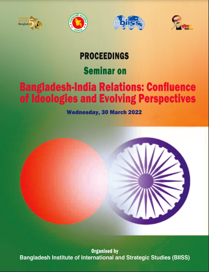 Bangladesh-India Relations: Confluence of Ideologies and Evolving Perspectives