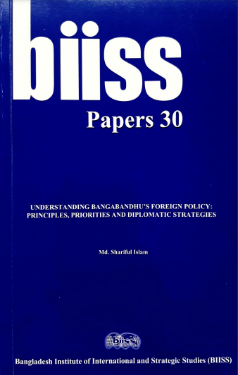 UNDERSTANDING BANGABANDHU'S FOREIGN POLICY: PRINCIPLES, PRIORITIES AND DIPLOMATIC STRATEGIES