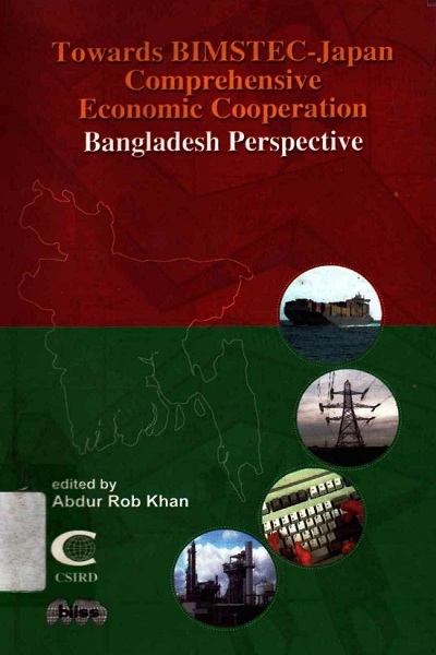 Towards BIMSTEC-Japan Comprehensive Economic Cooperation Bangladesh Perspective