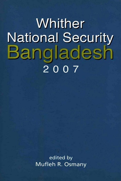 Whither National Security Bangladesh 2007