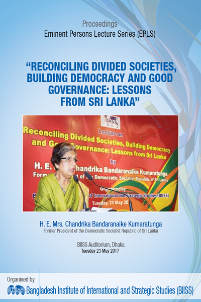 Lecture on Reconciling Divided Societies, Building Democracy and Good Governance : Lessons From Sri Lanka