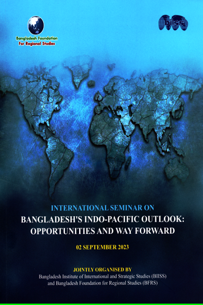 Proceedings INTERNATIONAL SEMINAR ON BANGLADESH'S INDO-PACIFIC OUTLOOK: OPPORTUNITIES AND WAY FORWARD
